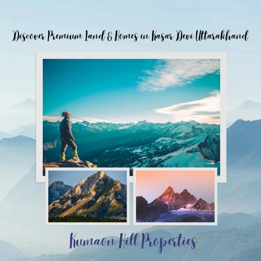 Best Property Dealer Kasar Devi Uttarakhand