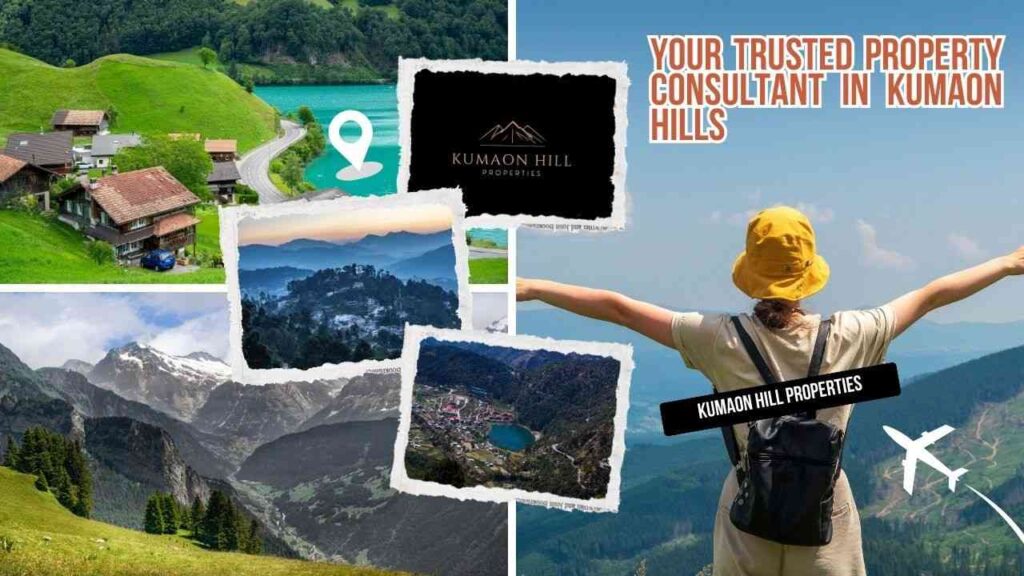 Your Trusted Property Consultant in Kumaon Hills